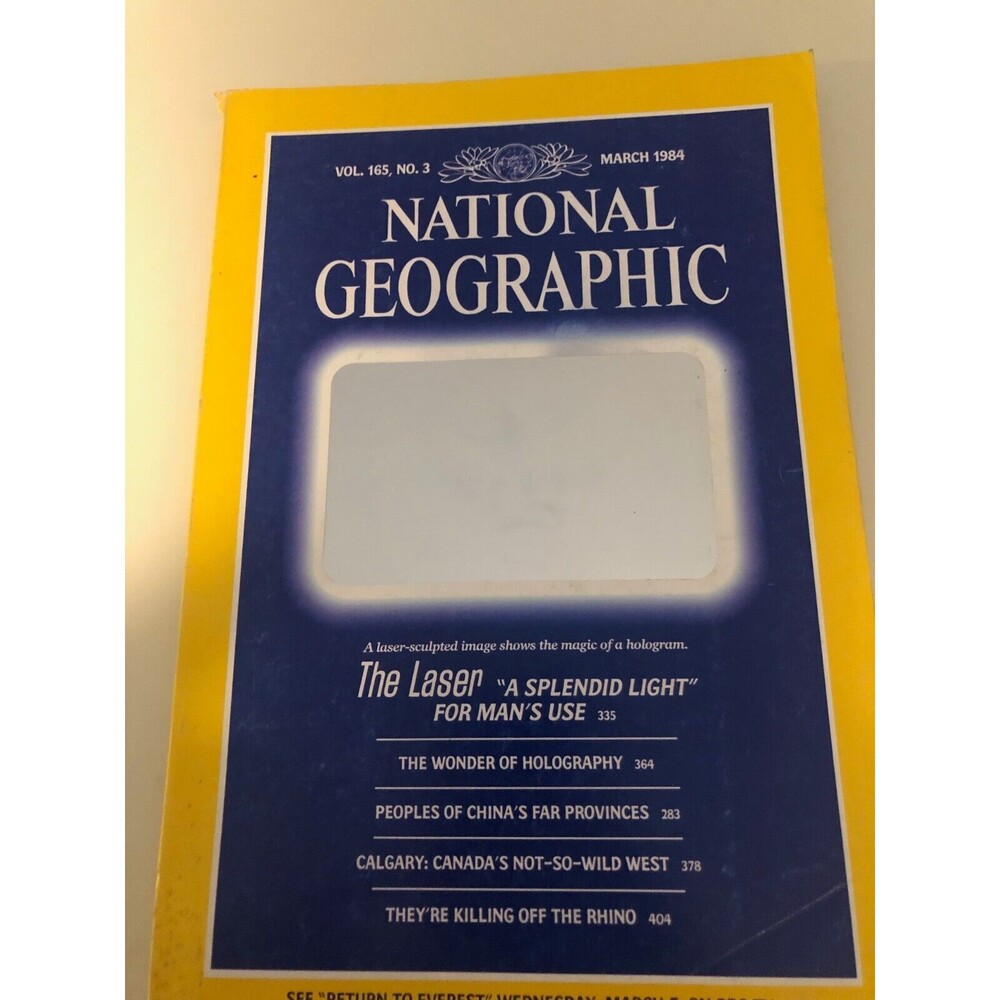 NATIONAL GEOGRAPHIC March 1984 THE LASER Holography CHINA Calgary Canada RHINO